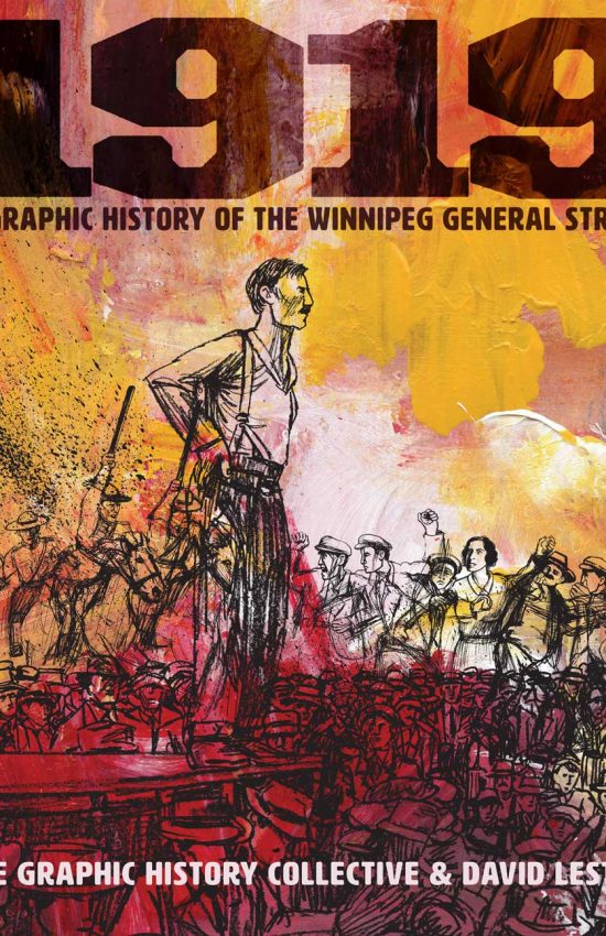 1919: A Graphic History of the Winnipeg General Strike